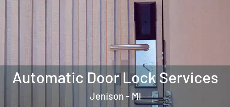  Automatic Door Lock Services Jenison - MI