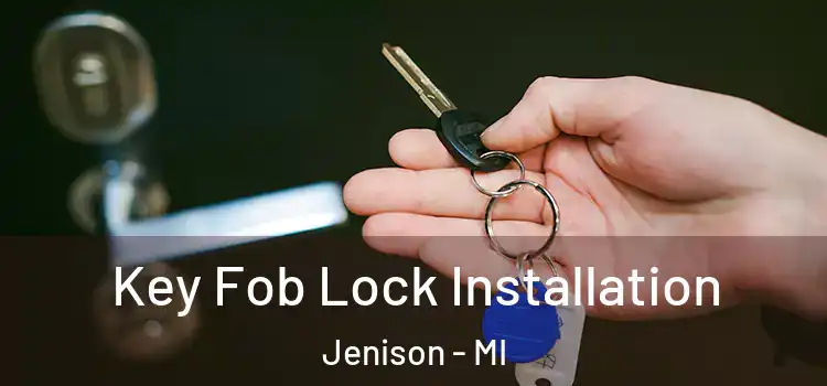  Key Fob Lock Installation Jenison - MI