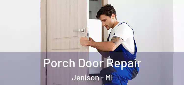  Porch Door Repair Jenison - MI